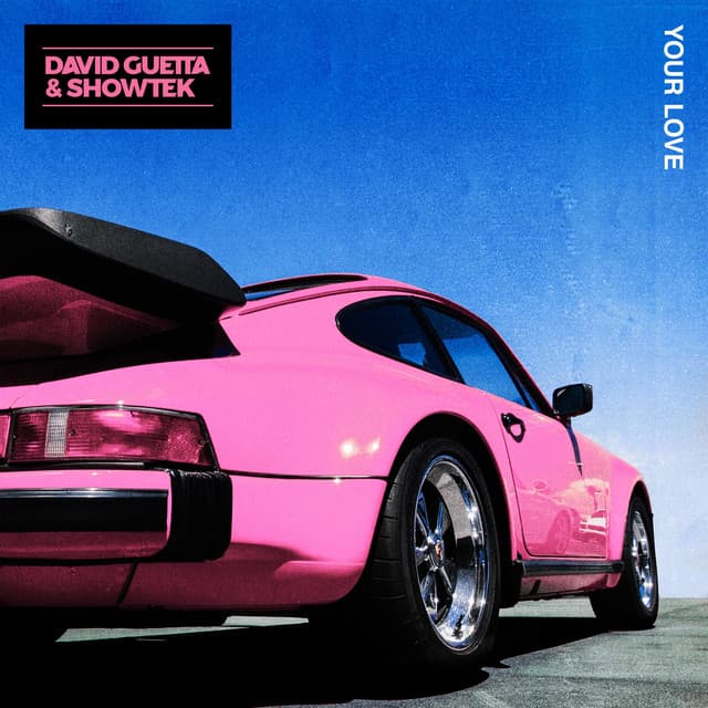 Your Love by David Guetta, Showtek