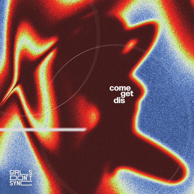 Come Get Dis by Girls Don't Sync