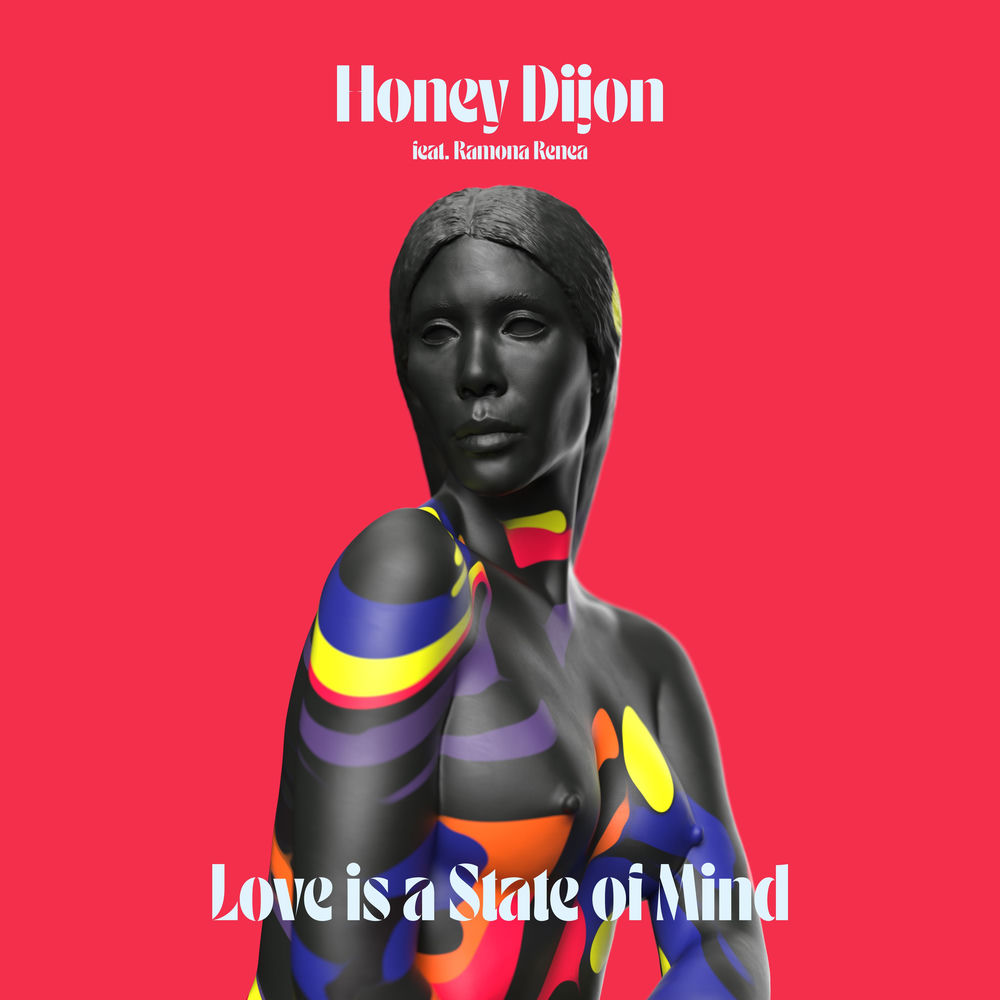 Love Is A State Of Mind by Honey Dijon feat. Ramona Renea, Classic Music Company cover art