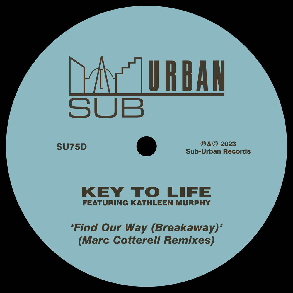 Find Our Way (Breakaway) Marc Cotterell remixes by Key To Life feat. Kathleen Murphy, Sub-Urban Records cover art